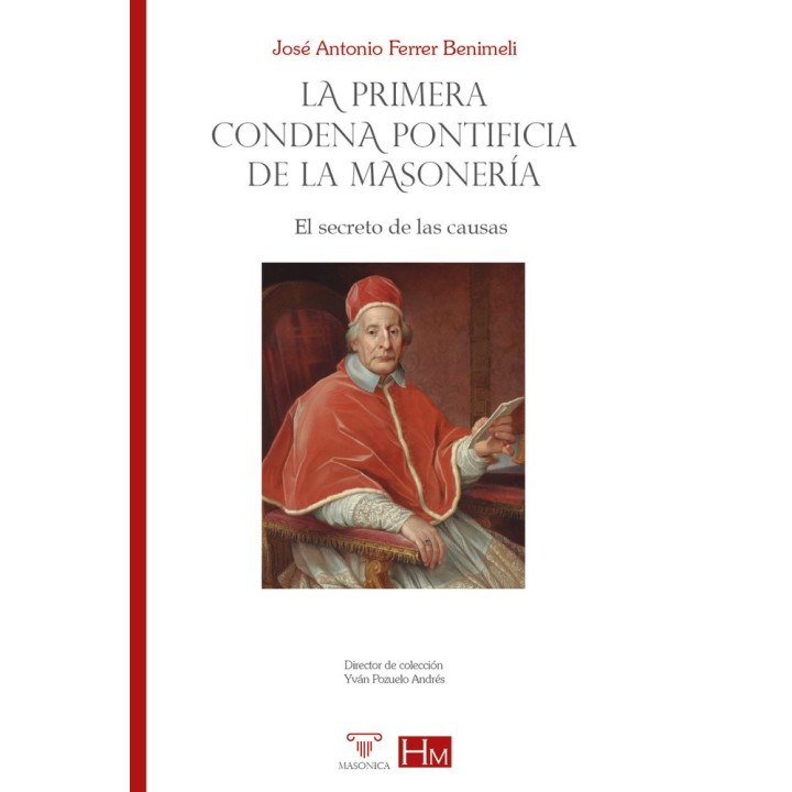 LA PRIMERA CONDENA PONTIFICIA DE LA MASONERIA