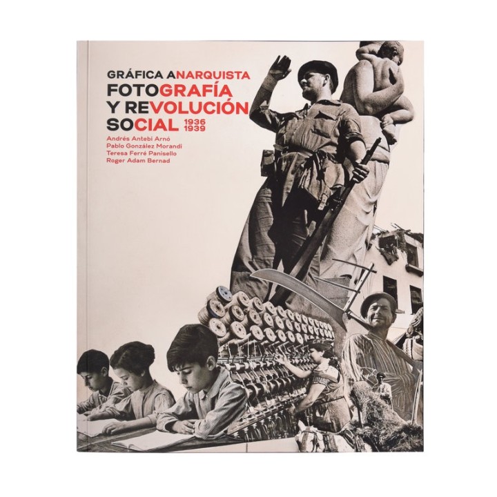 GRAFICA ANARQUISTA FOTOGRAFIA Y REVOLUCIO