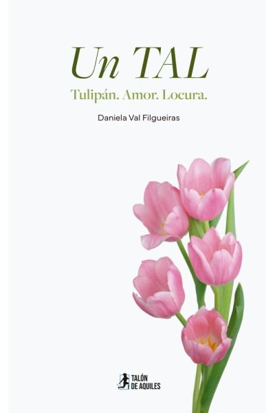 UN TAL TULIPAN AMOR LOCURA