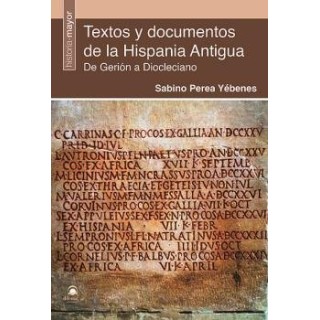 TEXTOS Y DOCUMENTOS DE LA HISPANIA ANTIGUA