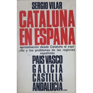 Cataluña en España. Aproximación desde Cataluña al espíritu y los problemas de las regiones españolas.