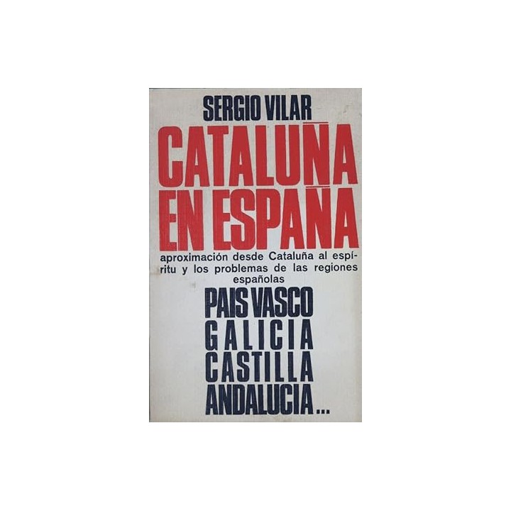 Cataluña en España. Aproximación desde Cataluña al espíritu y los problemas de las regiones españolas.