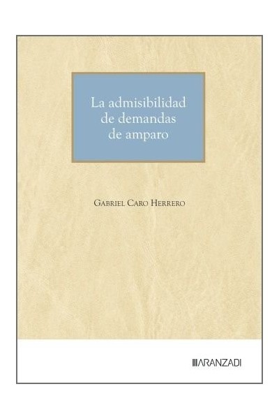 LA ADMISIBILIDAD DE DEMANDAS DE AMPARO