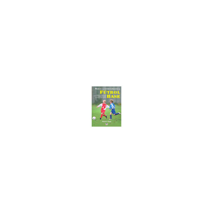 MANUAL ENTRENAMIENTO FUTBOL BASE