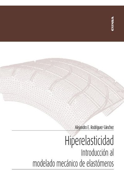 HIPERELASTICIDAD INTRODUCCION AL MODELADO MECANICO DE ELAST