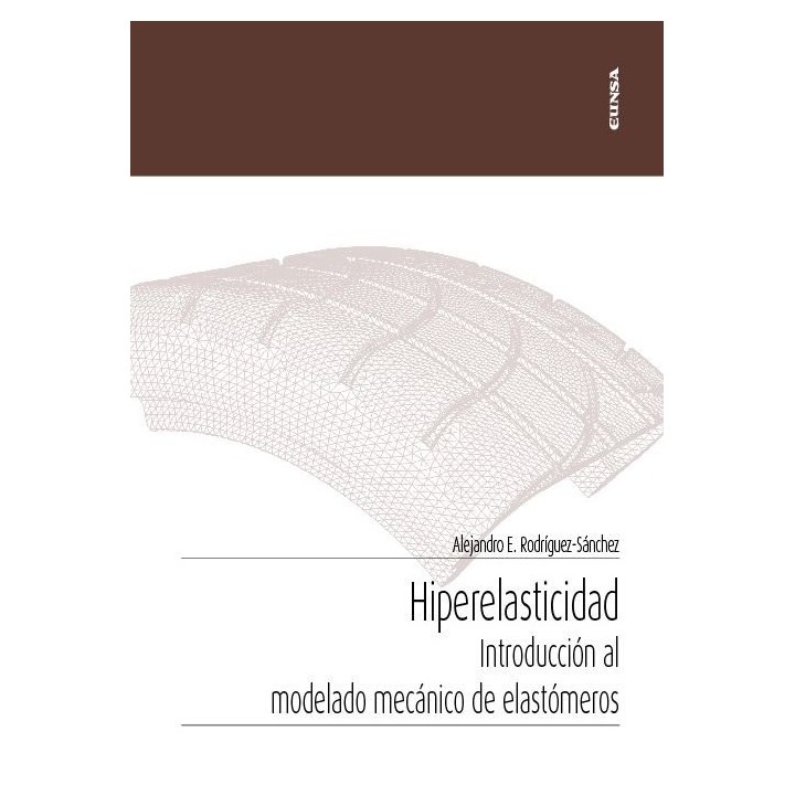 HIPERELASTICIDAD INTRODUCCION AL MODELADO MECANICO DE ELAST