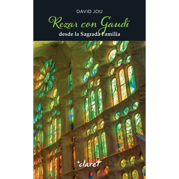 REZAR CON GAUDI DESDE LA SAGRADA FAMILIA