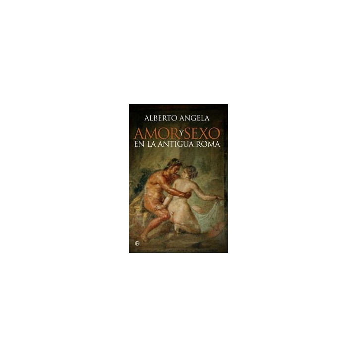 AMOR Y SEXO EN LA ANTIGUA ROMA