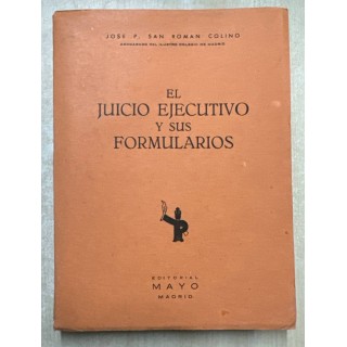 EL JUICIO EJECUTIVO Y SUS FORMULARIOS