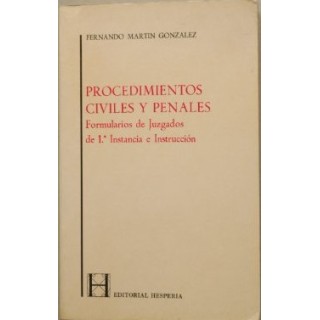 Procedimientos Civiles y Penales : Formularios de Juzgados de 1a. Instancia E Instrucción.