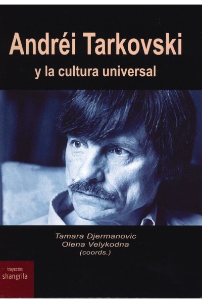 ANDREI TARKOVSKI Y LA CULTURA UNIVERSAL