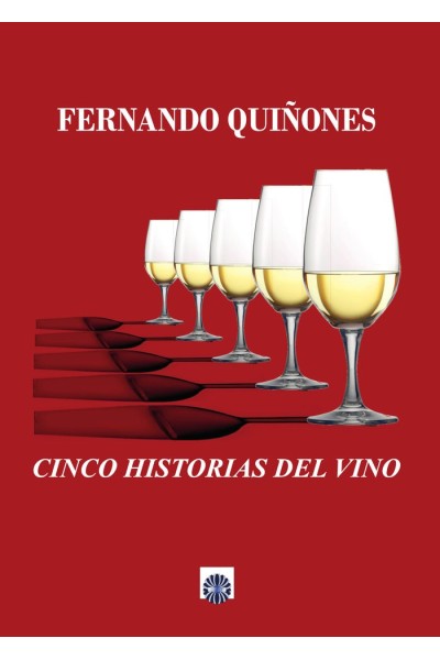 CINCO HISTORIAS DEL VINO