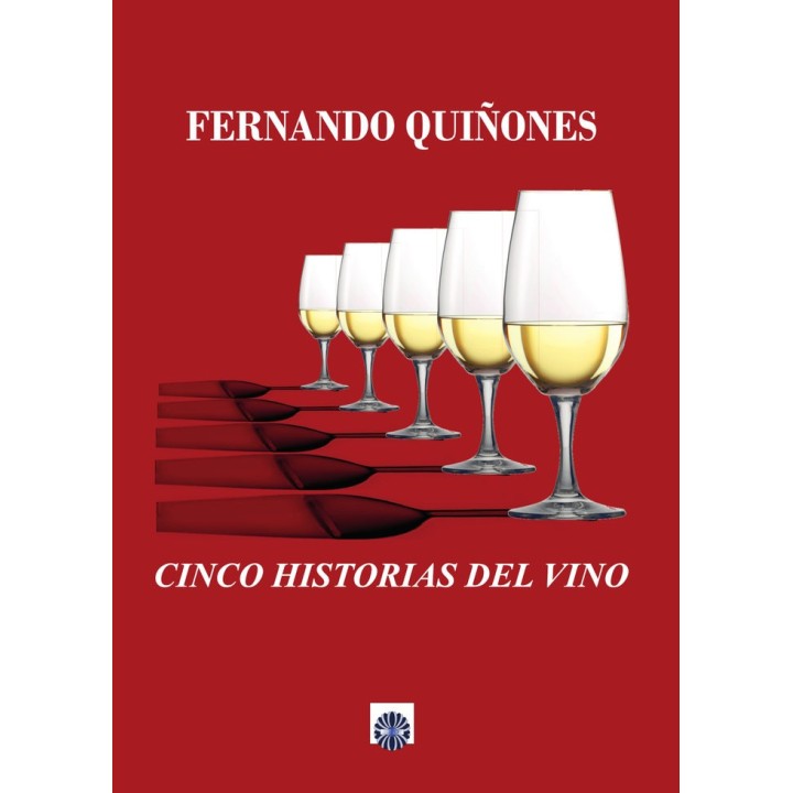 CINCO HISTORIAS DEL VINO