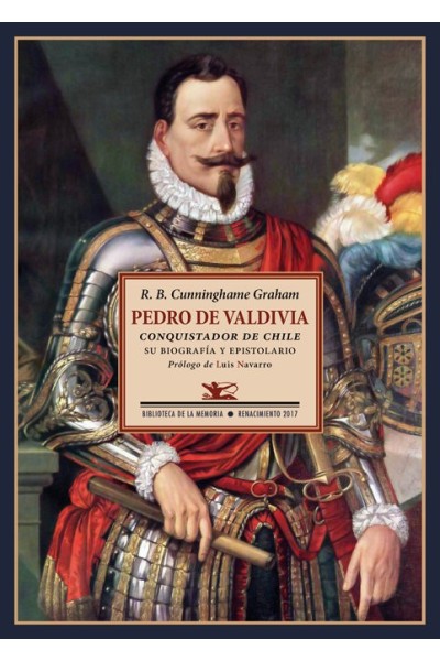 PEDRO DE VALDIVIA CONQUISTADOR DE CHILE