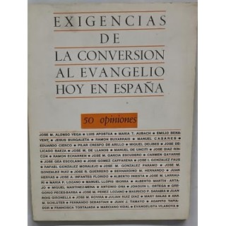 EXIGENCIAS DE LA CONVERSIÓN AL EVANGELIO HOY EN ESPAÑA. 50 OPINIONES.