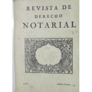 REVISTA DE DERECHO NOTARIAL AÑO XV-NÚM. LVI.