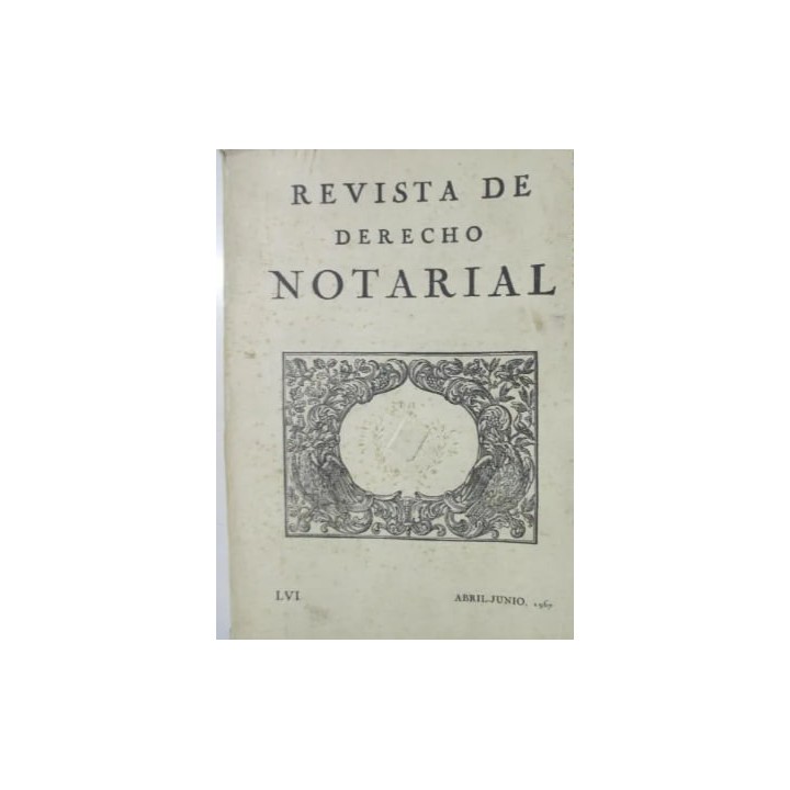 REVISTA DE DERECHO NOTARIAL AÑO XV-NÚM. LVI.
