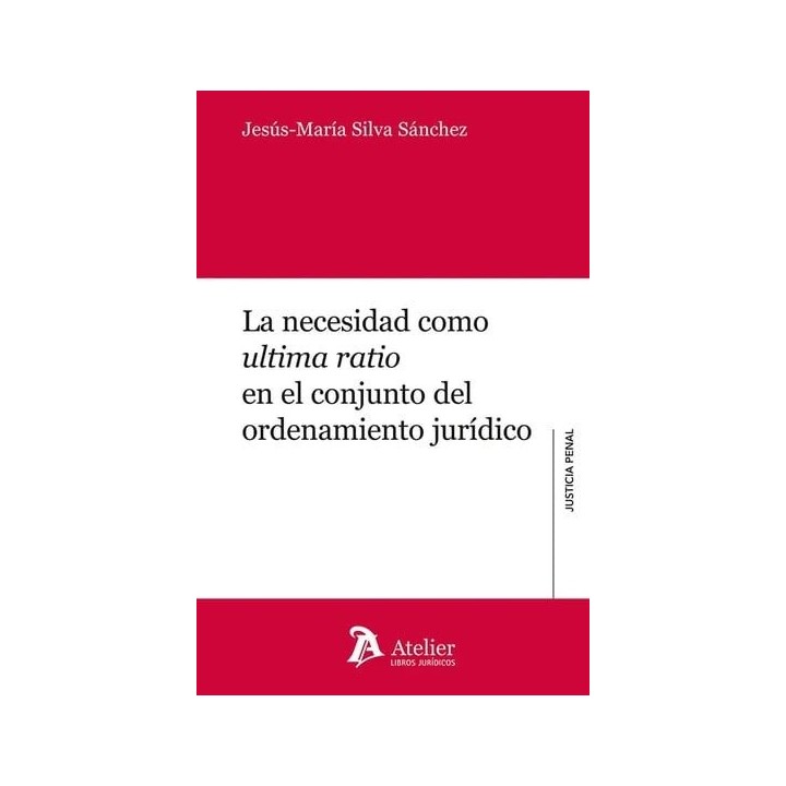 LA NECESIDAD COMO ULTIMA RATIO EN EL CONJUNTO DEL ORDENAMIE