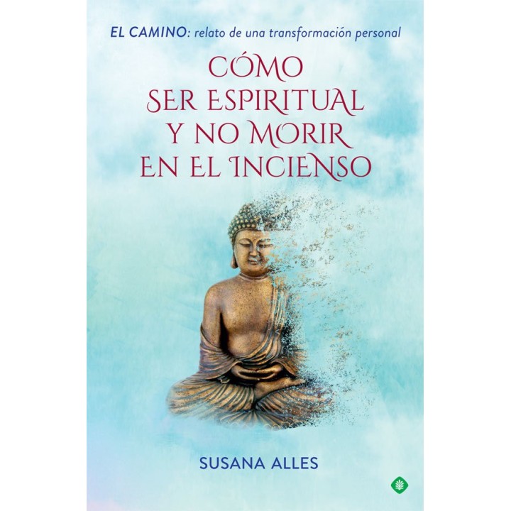 COMO SER ESPIRITUAL Y NO MORIR EN EL INCIENSO