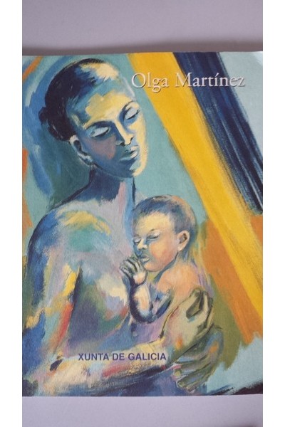 OLGA MARTINEZ. Catalogo exposición  celebrada en Lisboa, Novembro-Decembro 1999