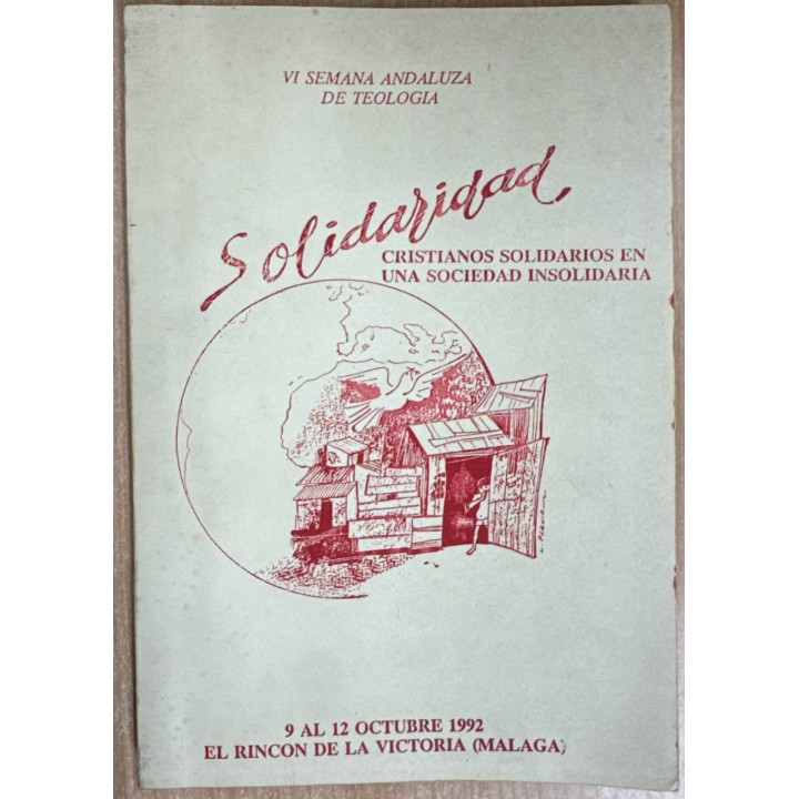 Solidaridad. Cristianos solidarios en una sociedad insolidaria. VI Semana Andaluza de Teología.