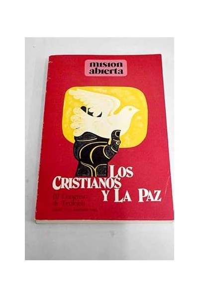 LOS CRISTIANOS Y LA PAZ. III CONGRESO DE TEOLOGÍA. NÚM.3 SEPTIEMBRE 1983-VOL.76