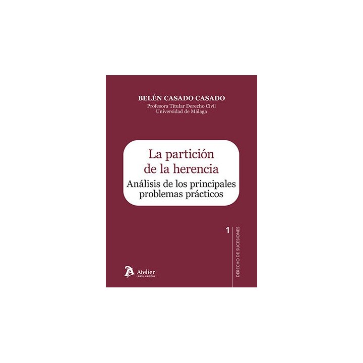 LA PARTICION DE LA HERENCIA ANALISIS DE LOS PRINCIPALES PRO