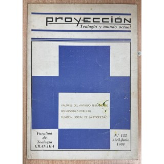 Proyección Teología y mundo actual Núm.133 Abril-Junio 1984.
