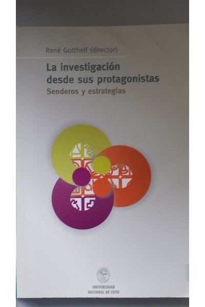 La Investigación desde sus Protagonistas. Senderos y estrategias