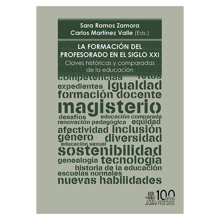 LA FORMACION DEL PROFESORADO EN EL SIGLO XXI. CLAVES HISTORI