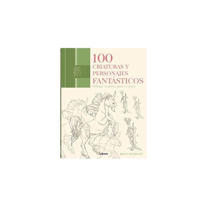 100 CRIATURAS Y PERSONAJES FANTASTICOS