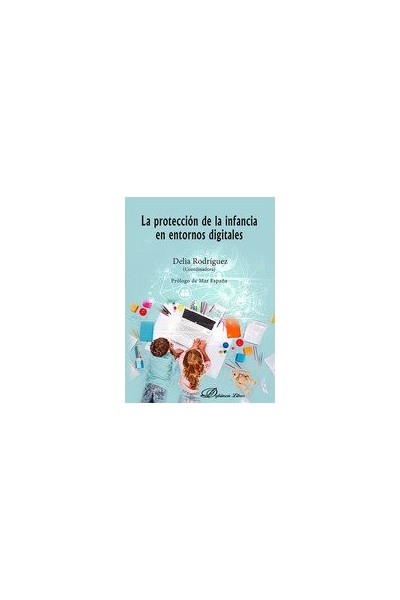 LA PROTECCION DE LA INFANCIA EN ENTORNOS DIGITALES