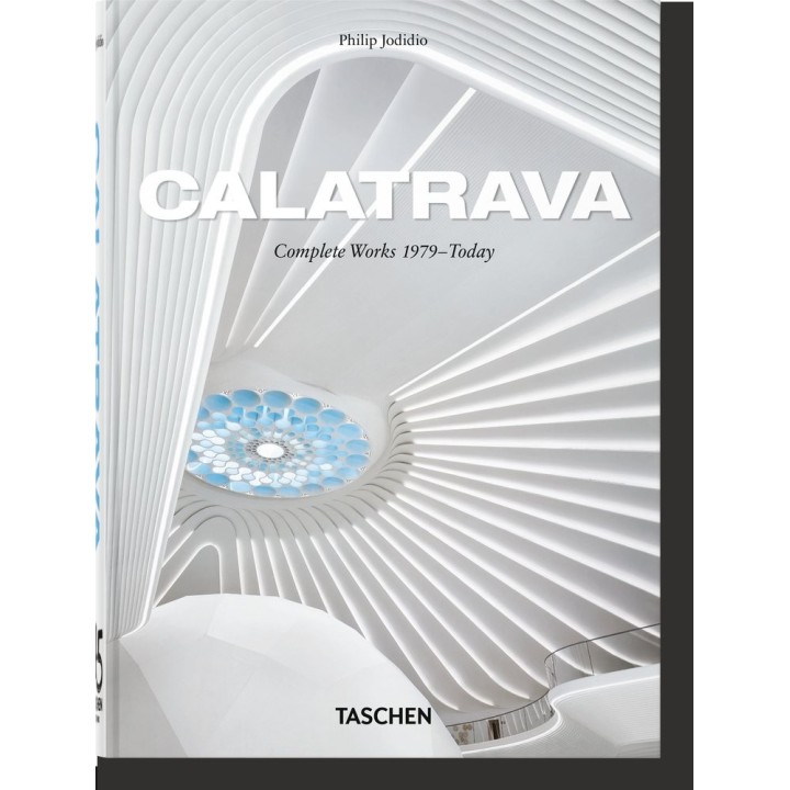 CALATRAVA COMPLETE WORKS 1979 TODAY 45TH ED.