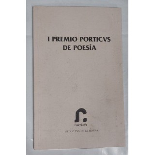 I Premio Porticus de Poesia (poemas Ganadores y Finalistas)