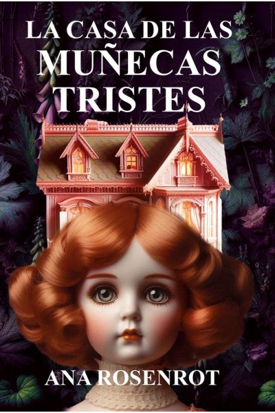 LA CASA DE LAS MUÑECAS TRISTES