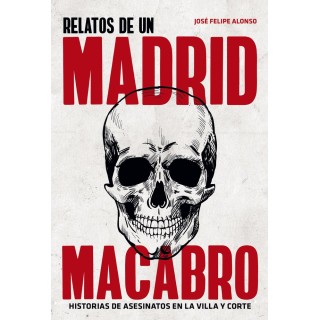 RELATO DEL MADRID MACABRO