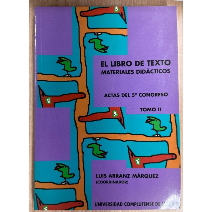 El Libro de Texto. Materiales Didácticos. Actas del 5º Congreso Tomo (II).