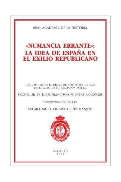 NUMANCIA ERRANTE LA IDEA DE ESPAÑA EN EL EXILIO REPUBLICANO
