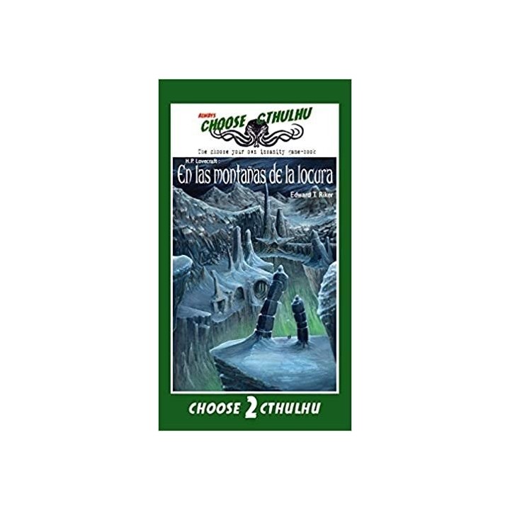 CHOOSE CTHULHU 2 EN LAS MONTAÑAS DE LA LOCURA