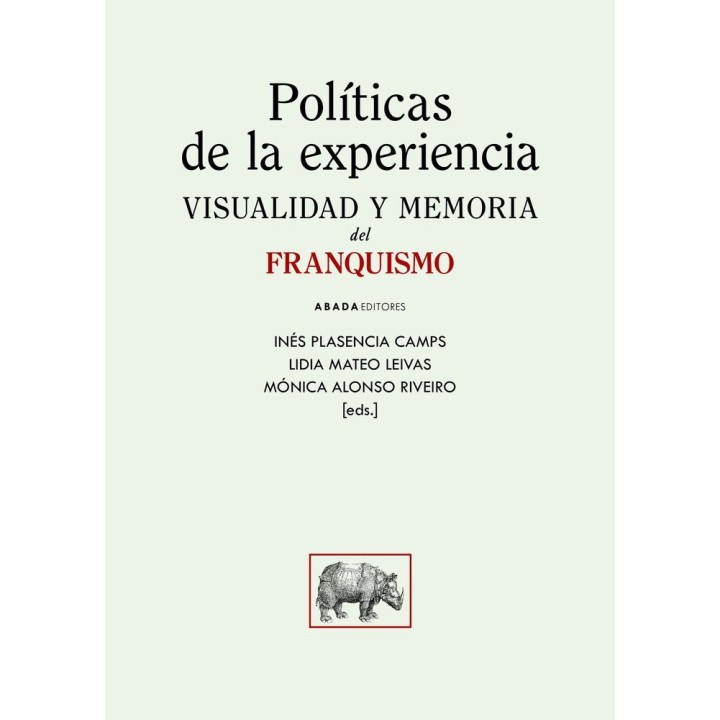 POLITICAS DE LA EXPERIENCIA VISUALIDAD Y MEMORIA DEL FRANQU