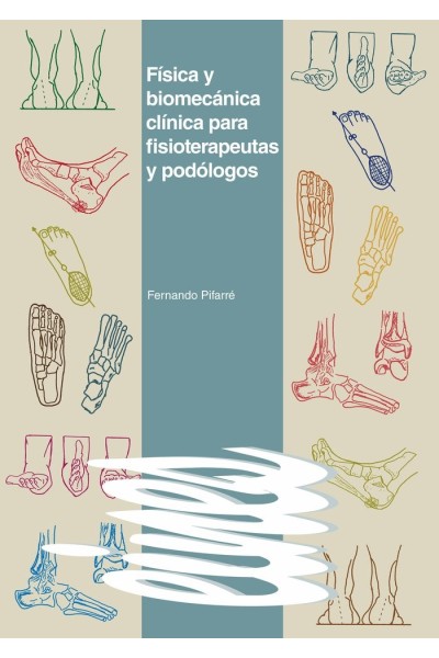 FISICA Y BIOMECANICA CLINICA PARA FISIOTERAPEUTAS Y PODOLOGO