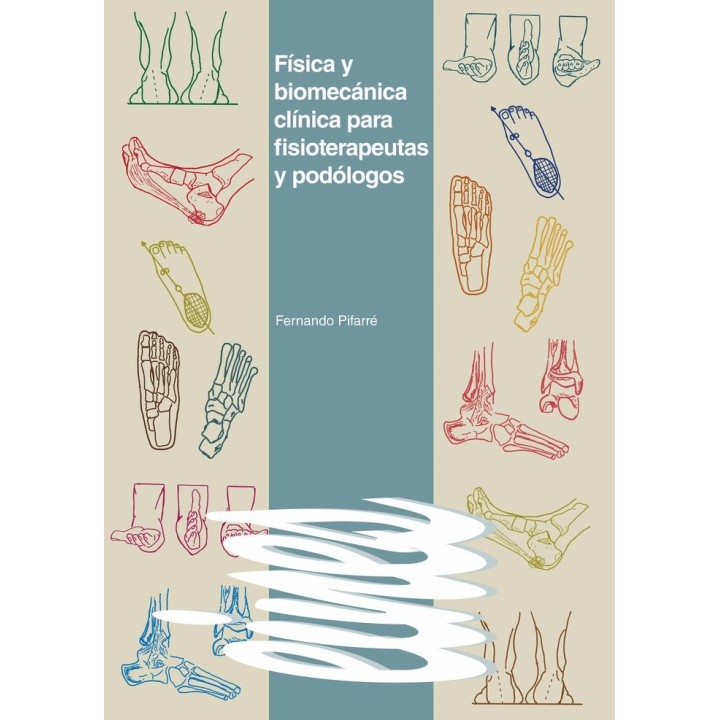 FISICA Y BIOMECANICA CLINICA PARA FISIOTERAPEUTAS Y PODOLOGO