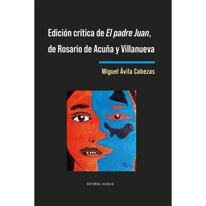 EDICION CRITICA DE EL PADRE JUAN DE ROSARIO DE ACUÑA Y VILL
