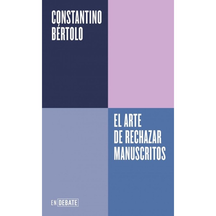 EL ARTE DE RECHAZAR MANUSCRITOS SERIE ENDEBATE