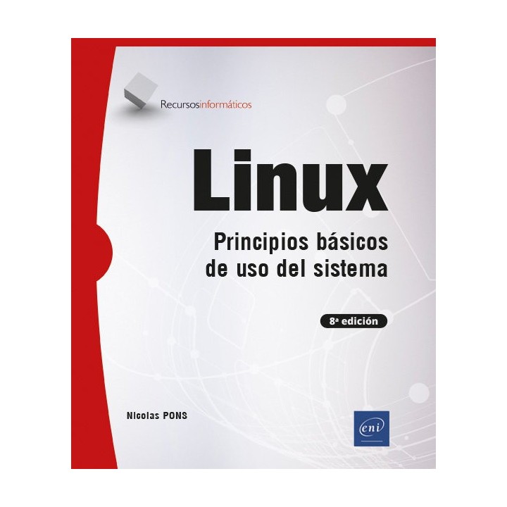 LINUX PRINCIPIOS BASICOS DE USO DEL SISTEMA 8ª EDICION