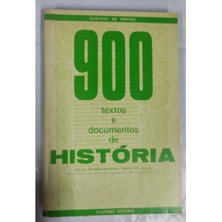 900 Textos e documentos de Historia Vol. III A Europa e a sua expansao Mundial Nos seculos XVIII, XIX E XX