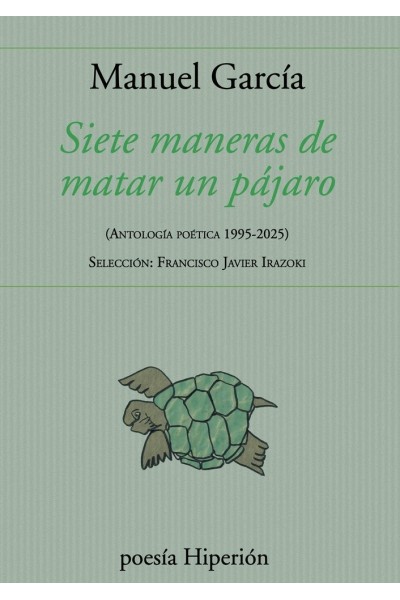 SIETE MANERAS DE MATAR UN PAJARO