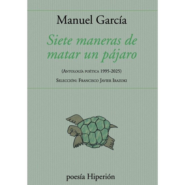 SIETE MANERAS DE MATAR UN PAJARO