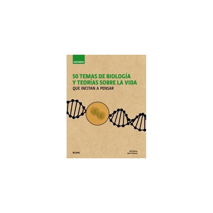 GUIA BREVE. 50 TEMAS DE BIOLOGIA Y TEORIAS SOBRE LA VIDA
