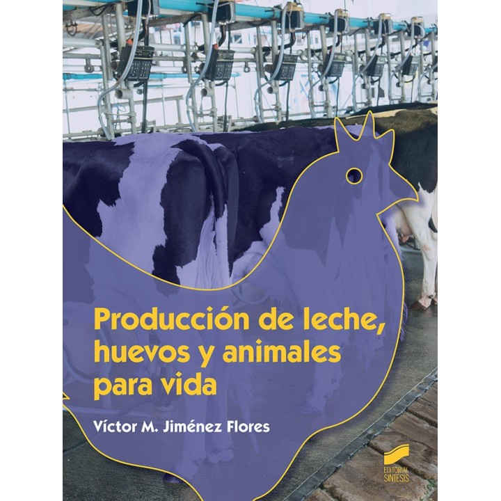 PRODUCCION DE LECHE HUEVOS Y ANIMALES PARA VIDA